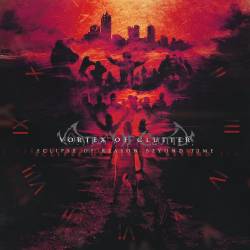 Vortex Of Clutter : Eclipse of Reason Beyond Time